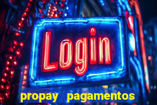 propay pagamentos ltda jogos